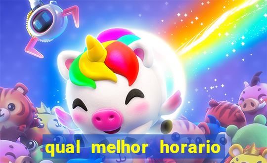 qual melhor horario para ganhar dinheiro no fortune tiger